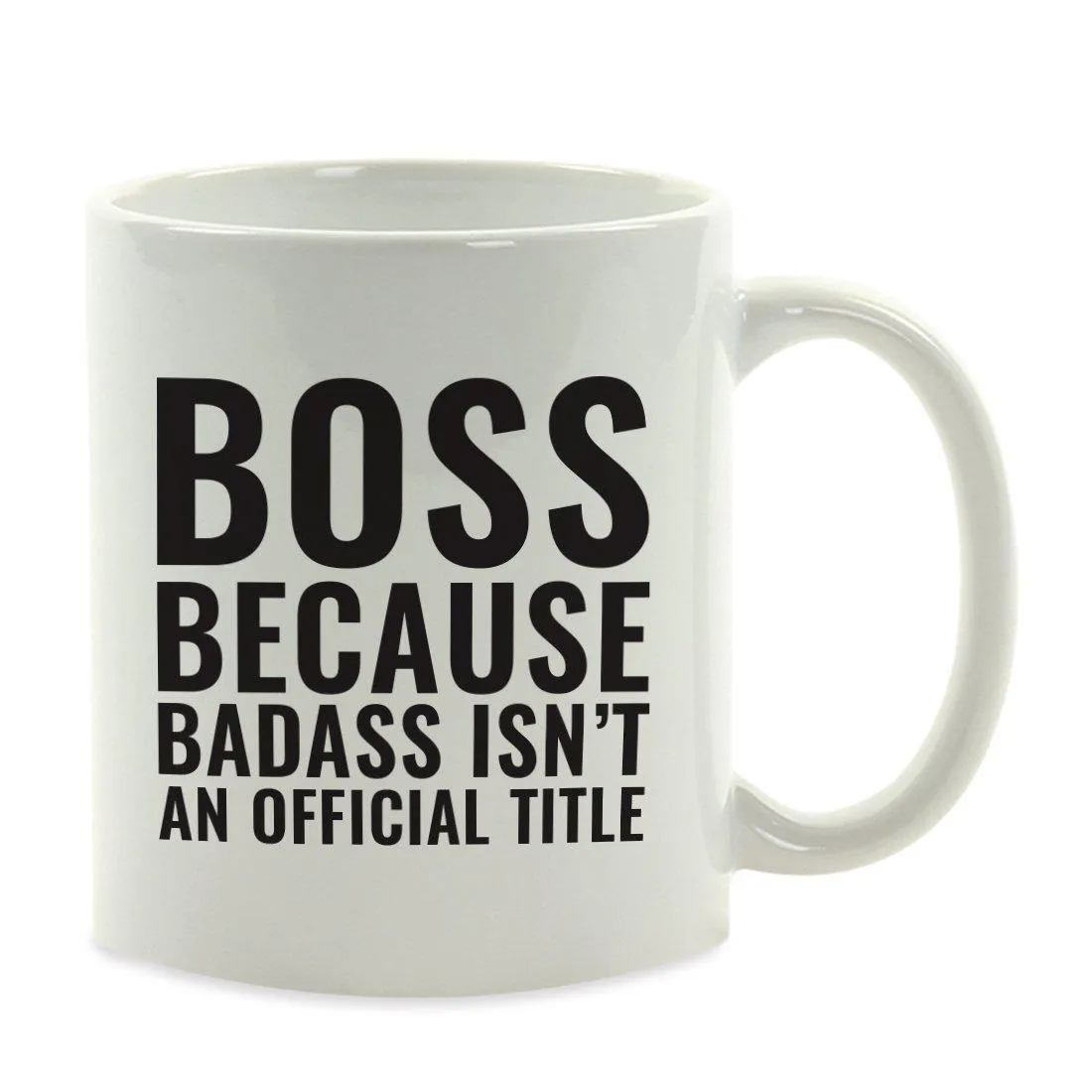 Andaz Press 11oz Badass Isn't an Official Title Modern Style Coffee Mug