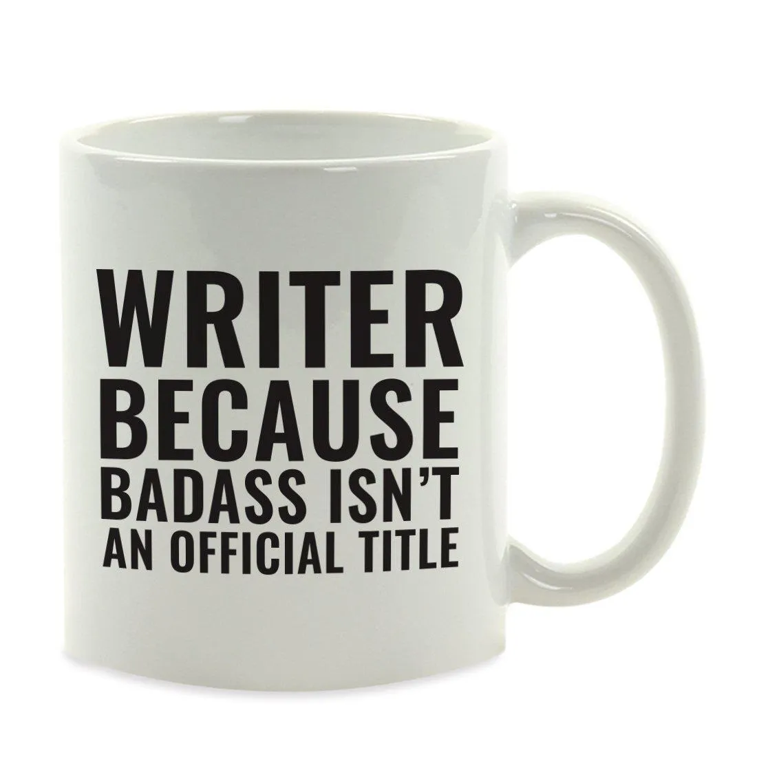 Andaz Press 11oz Badass Isn't an Official Title Modern Style Coffee Mug