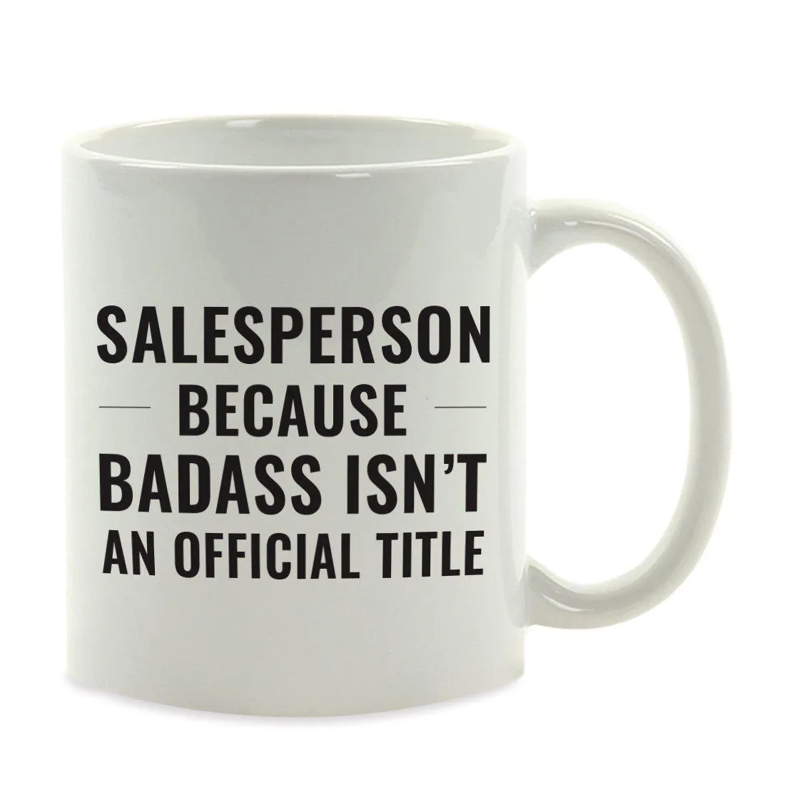 Andaz Press 11oz Badass Isn't an Official Title Modern Style Coffee Mug