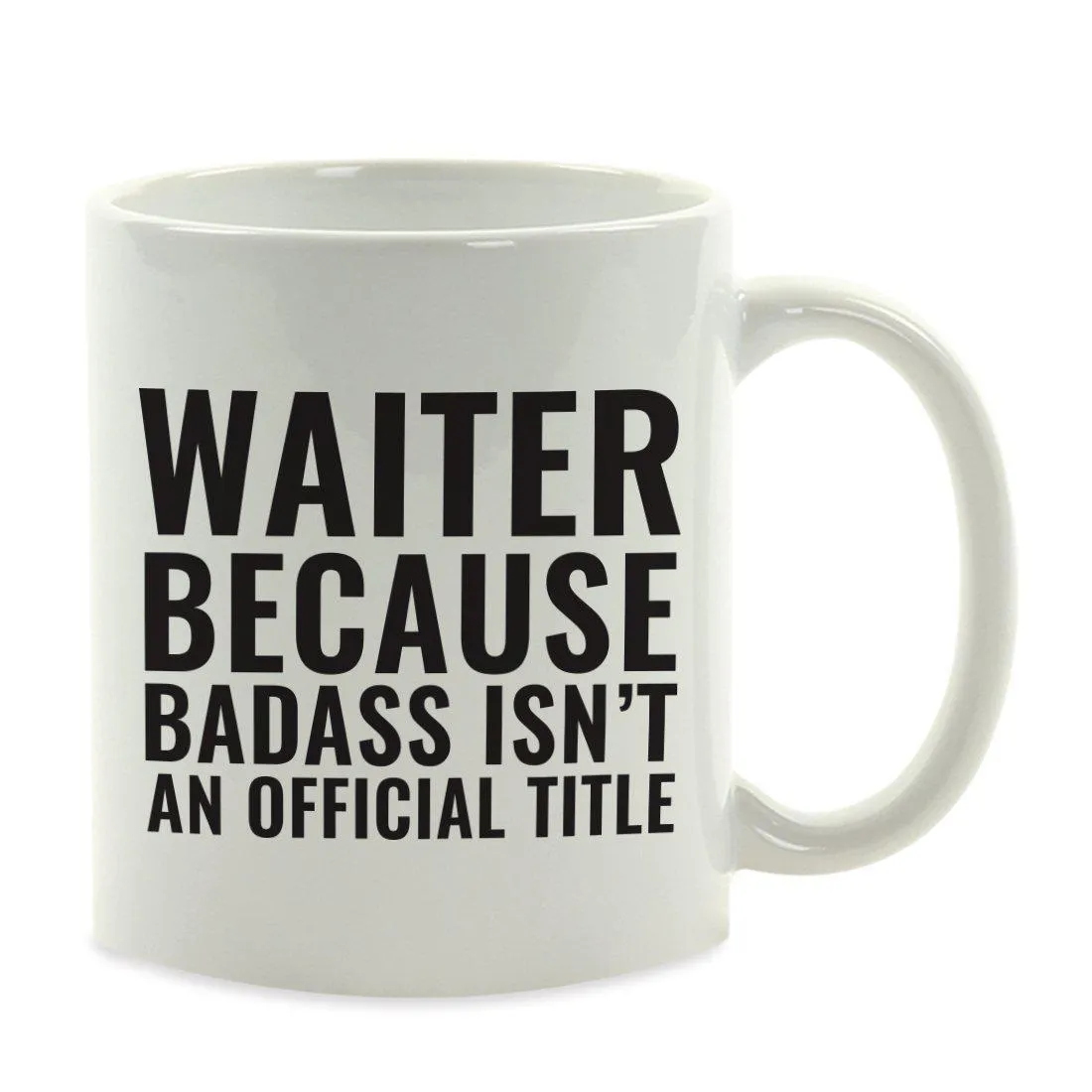 Andaz Press 11oz Badass Isn't an Official Title Modern Style Coffee Mug