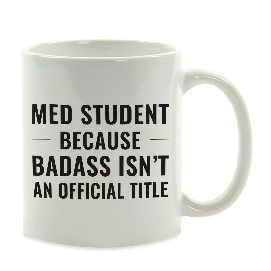 Andaz Press 11oz Badass Isn't an Official Title Modern Style Coffee Mug