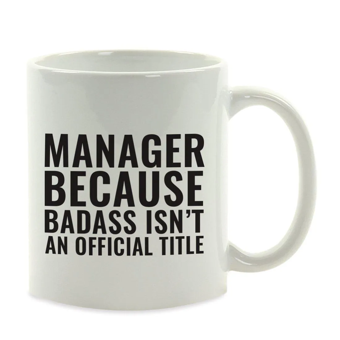 Andaz Press 11oz Badass Isn't an Official Title Modern Style Coffee Mug