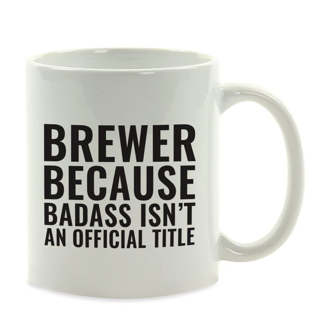 Andaz Press 11oz Badass Isn't an Official Title Modern Style Coffee Mug