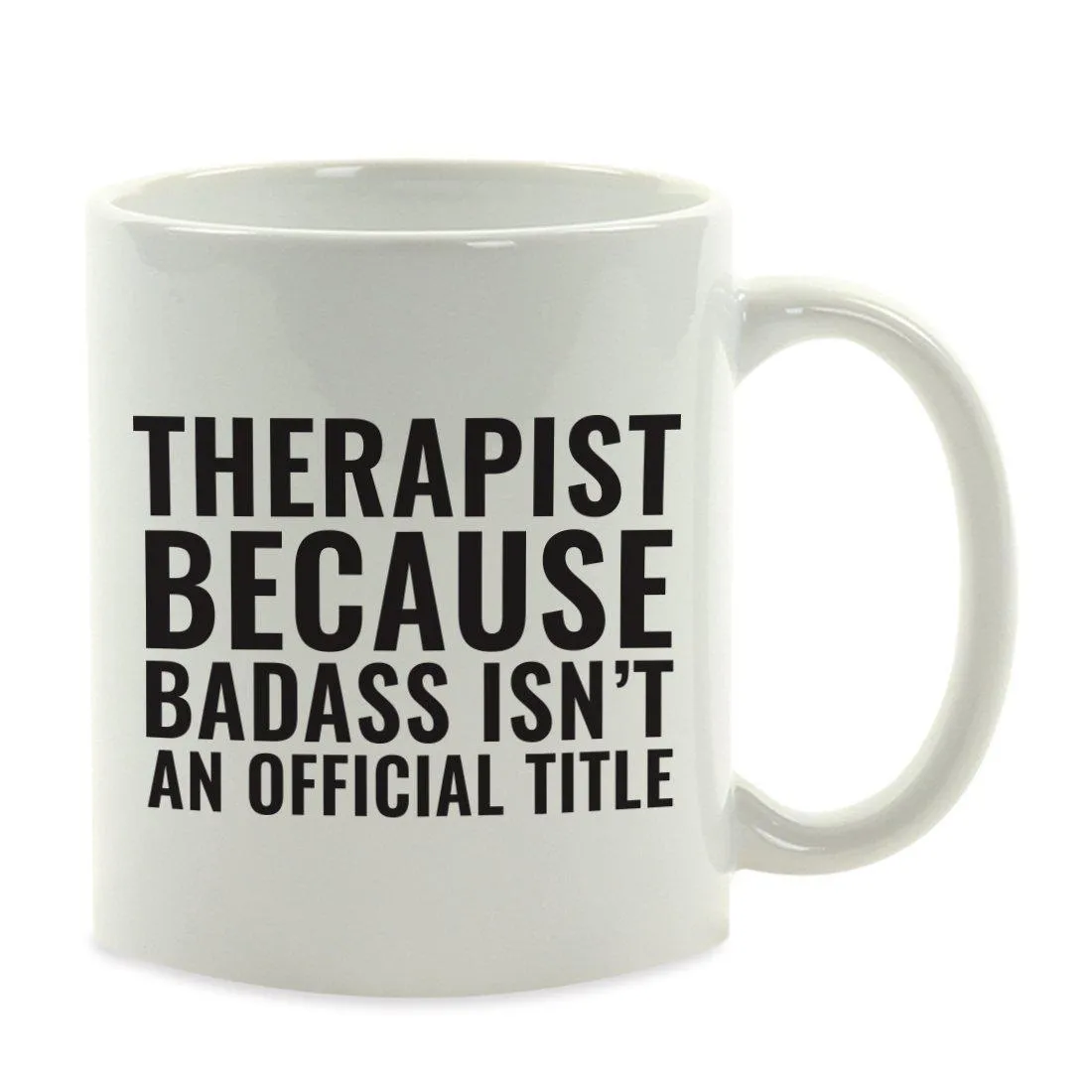 Andaz Press 11oz Badass Isn't an Official Title Modern Style Coffee Mug