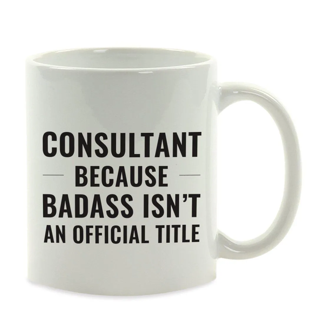 Andaz Press 11oz Badass Isn't an Official Title Modern Style Coffee Mug