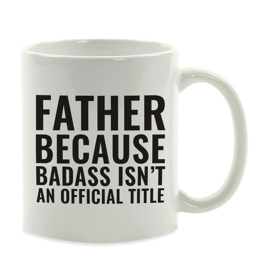 Andaz Press 11oz Badass Isn't an Official Title Modern Style Coffee Mug