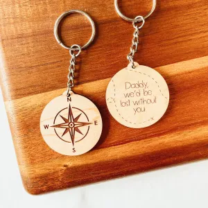 Daddy We'd Be Lost Without You Wooden Keychain