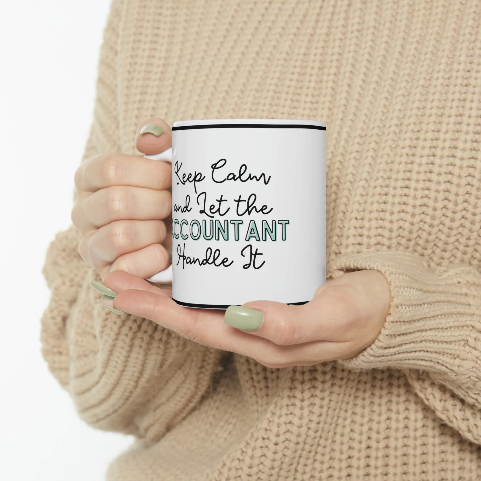 Keep Calm and let the Accountant Handle It - Ceramic Mug, 11oz