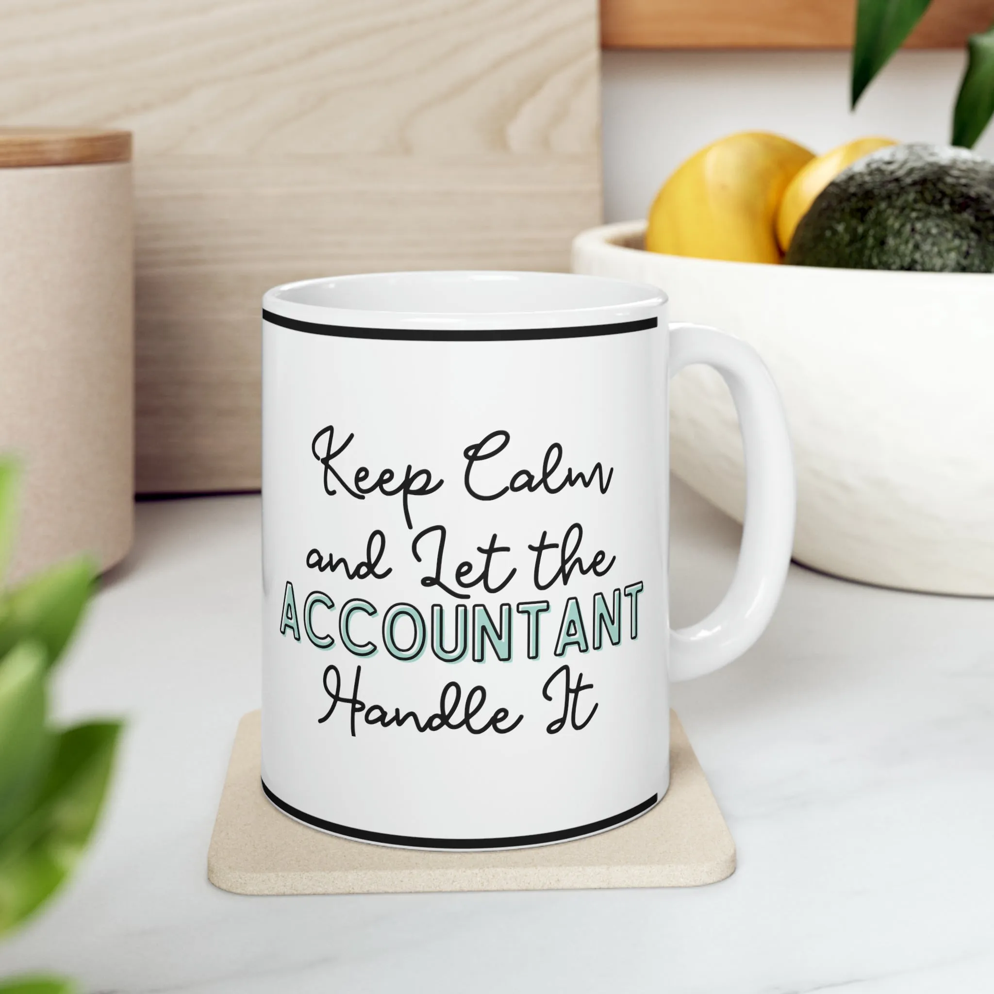 Keep Calm and let the Accountant Handle It - Ceramic Mug, 11oz