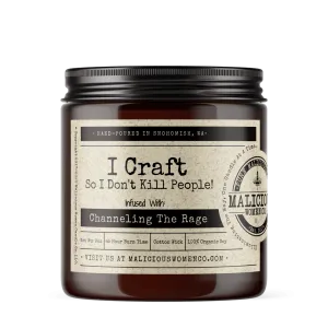 Malicious Candles-I Craft So I Don't Kill People! - Infused With " Channeling The Rage "